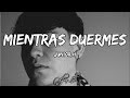 Junior H - MIENTRAS DUERMES (LETRA) 🎵