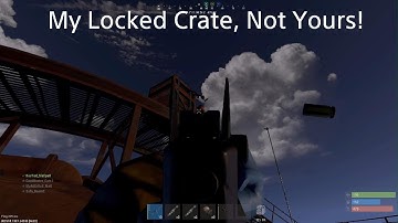 Rust Console Edition - My locked Crate Not yours!
