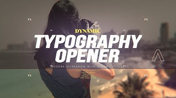 Dynamic Typography Opener [After Effects Project]