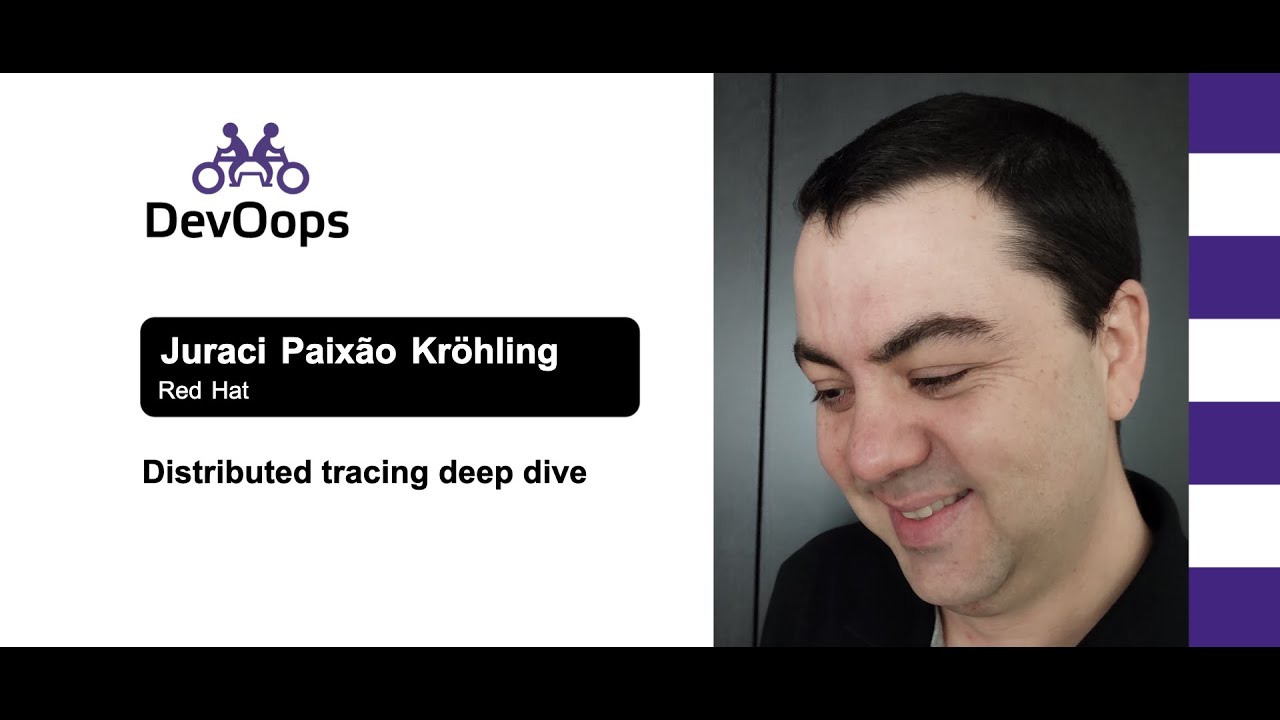 Juraci Paixão Kröhling — Distributed tracing deep dive