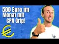 500 Euro pro Monat mit CPA Grip verdienen! *GEHEIM* Online Geld verdienen 2022