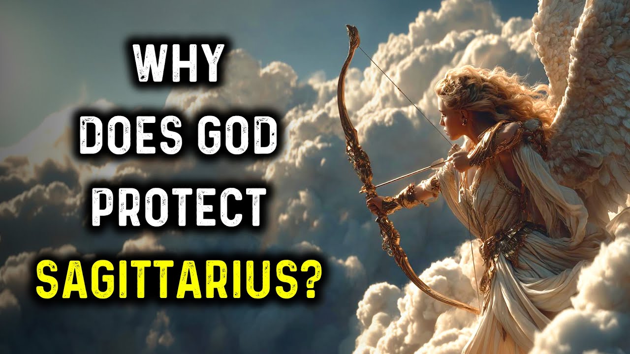 15 Reasons Why GOD PROTECTS SAGITTARIUS ♐