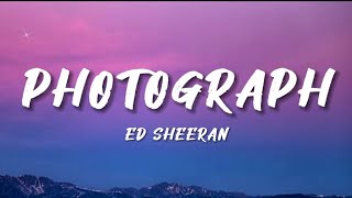 ED SHEERAN - Photograph (lyrics)