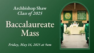 Baccalaureate Mass | Graduation 2025 | Archbishop Shaw H.S.