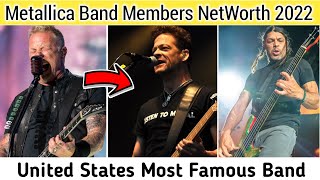 US Band [Metallica] Members NetWorth In 2022 || Bio & NetWorth School