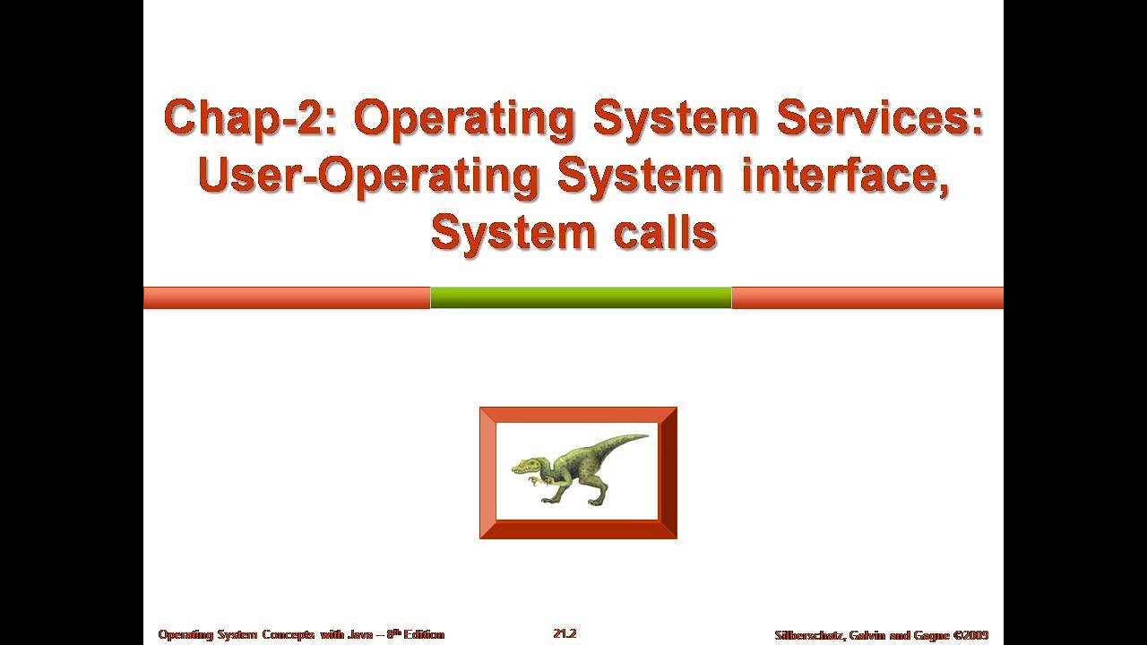 Module1: Chap2-Operating System Services: User-Operating System interface; System calls