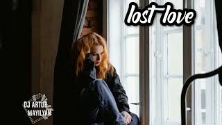 DJ ARTUR - LOST LOVE (ORIGINAL) Resimi