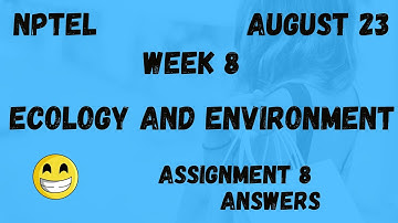 Assignment 8 | Ecology And Environment Week 8 | NPTEL @HanumansView