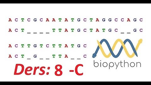 BioPython - BioInformatics - Moleküler Biyoloji için BioPython- Kaggle ile 8-C