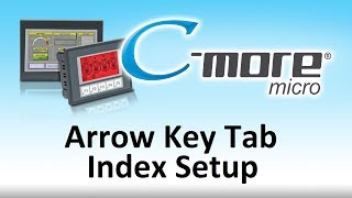 C-more Micro HMI Arrow Key Tab Index Setup from AutomationDirect