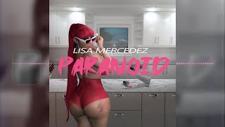 Lisa Mercedez - Paranoid (Official Audio)