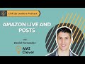 Amazon Posts and Amazon Live with Daniel Fernandez