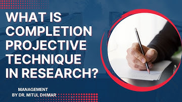 What is completion projective technique in research? / Projective techniques in research