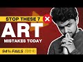 Stop these art mistakes now