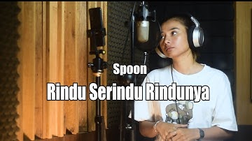 RINDU SERINDU RINDUNYA (SPOON) - DELISA HERLINA COVER