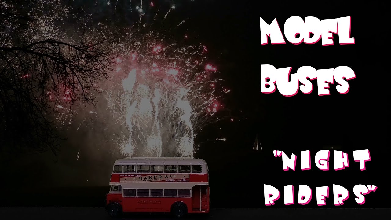 Model Buses- Night Riders - YouTube