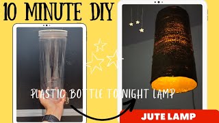 10 minute quick DIY/ how to make night lamp in 10 minute/ reuse plastic bottle to make lamp/