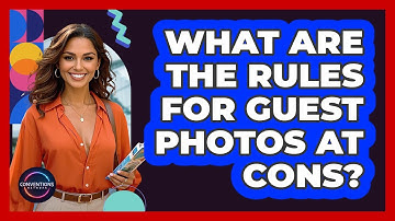 What Are The Rules For Guest Photos At Cons?