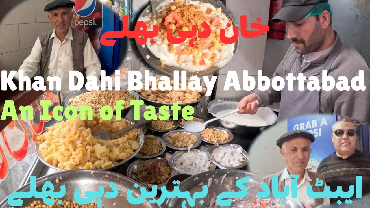 Best Dahi Bhallay in Abbottabad | Khan Dahi Bhallay | Famous Street Food