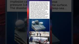 Titan Submersible Disaster - Catastrophic Implosion 3,800 Meters Below Sea Level