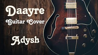 Daayre - guitar cover by Adysh