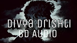 DeeVoy Singh - Divya Drishti (8D Audio) | दिव्य दृष्टि