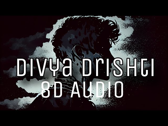 DeeVoy Singh - Divya Drishti (8D Audio) | दिव्य दृष्टि class=