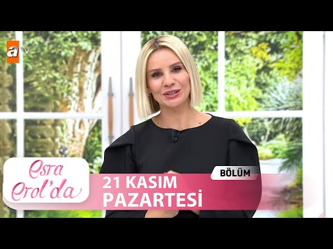 Esra Erol'da 21 Kasım Pazartesi 2022 | Tek Parça