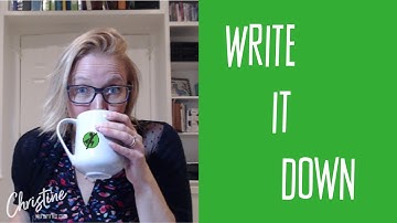 The Empty Nest: A Guide to Uncovering My Future, Lesson #2: WRITE IT DOWN