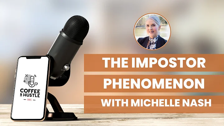 The Impostor Syndrome with Michelle Nash