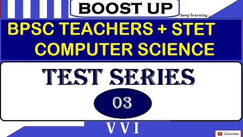 BPSC COMPUTER SCIENCE TEACHAER 2023 | TEST SERIES | PART - 3 | ABHISHEK SIR | BOOST UP