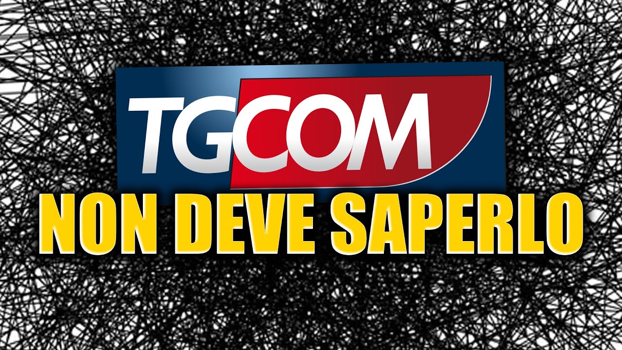 Tgcom Tgcom non deve SAPERLO! - YouTube