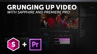 Learn How to Use Sapphire Grunge in Premiere Pro to Create Different Looks