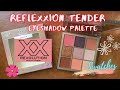 Xx revolution reflexxion tender eyeshadow palette swatches l glamminingcom
