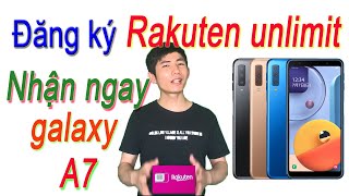 CÁCH ĐĂNG KÝ SIM RAKUTEN UNLIMIT MIỄN PHÍ 1 NĂM VÀ NHẬN NGAY GALAXY A7