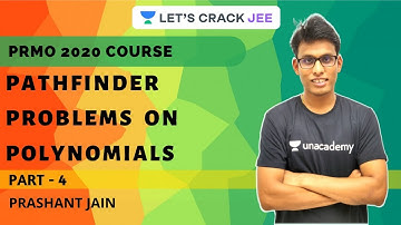 Pathfinder Problems on Polynomials Part - 4 | PRMO 2020 Course | Prashant Jain