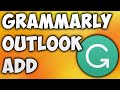 How to Add Grammarly to Outlook Mail App - Install Grammarly for Outlook - Plugin Download Office