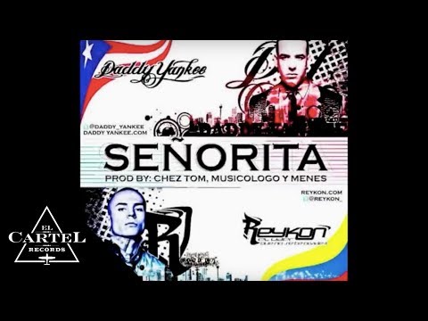 SEÑORITA  REYKON FT. DADDY YANKEE