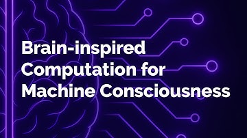 Brain-inspired computation for machine consciousness with Nikola Kasabov