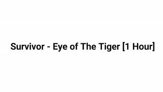 Survivor - Eye of The Tiger [1 Hour]