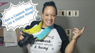Sew a Camera Strap or Sew a Guitar Strap