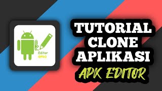 CLONE APLIKASI LEWAT APK EDITOR PRO screenshot 5