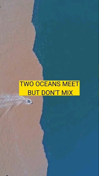 When 2 Oceans Meet But Don't Mix TWO Oceans meet but don't mix #miracle - YouTube