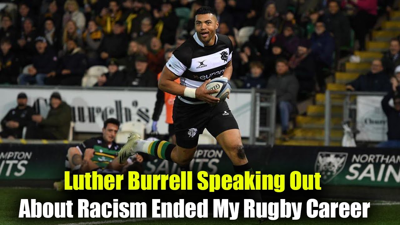 Высказывания о расизме положили конец моей карьере регбиста | Лютер Баррелл | Newsdrift