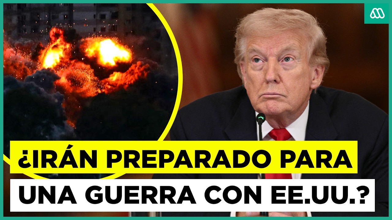 ¿Irán está preparado para una guerra con Estados Unidos?