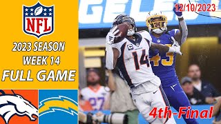 Denver Broncos vs Los Angeles Chargers 4th-Final FULL GAME 12\/10\/23 Week 14  | NFL Highlights Today