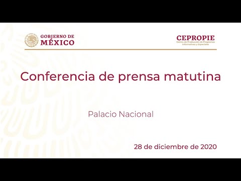 Conferencia de prensa matutina del lunes 28 de diciembre 2020