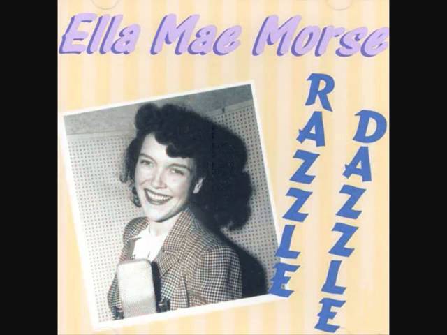 Ella Mae Morse - Razzle Dazzle