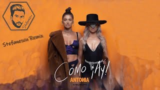 ANTONIA - Como ¡Ay! | Stefanescu Remix Resimi