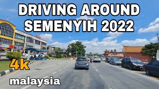 DRIVING AROUND SEMENYIH SELANGOR MALAYSIA | 4K VIDEO